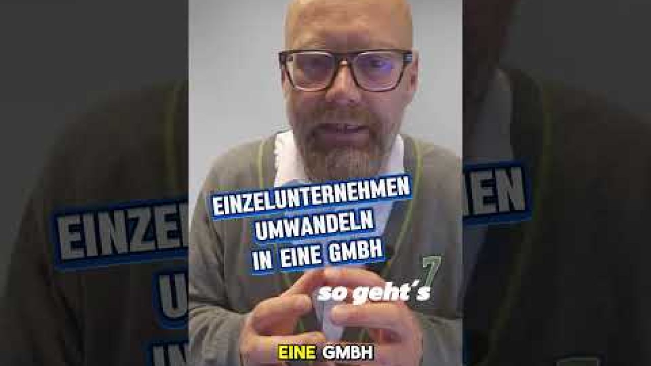 Umwandlung Einzelunternehmen in GmbH - so gehts richtig und zügig Umwandlung Einzelunternehmen in GmbH - so gehts richtig und zügig
